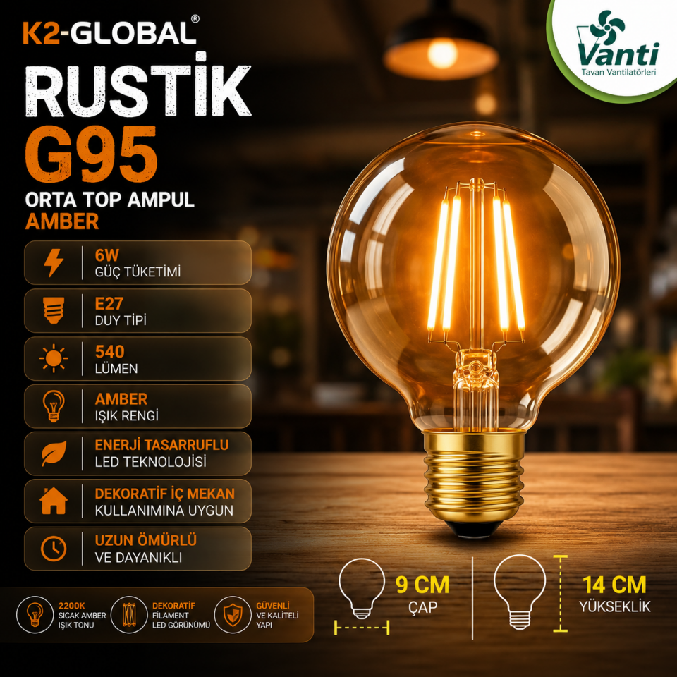K2  6W RUSTİK G95 ORTA TOP AMPUL AMBER