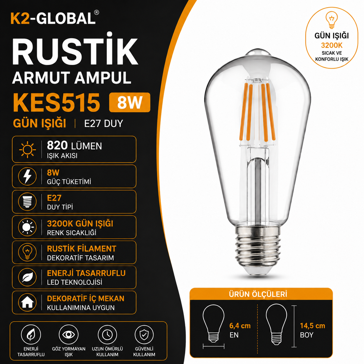 K2-GLOBAL KES515 8W RUSTİK ARMUT AMPUL GÜNIŞIĞI